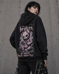I May Be Broken Hoodie